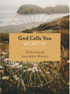 God Calls You Worthy: A Devotional Journal For Women